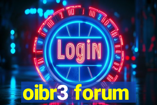 oibr3 forum